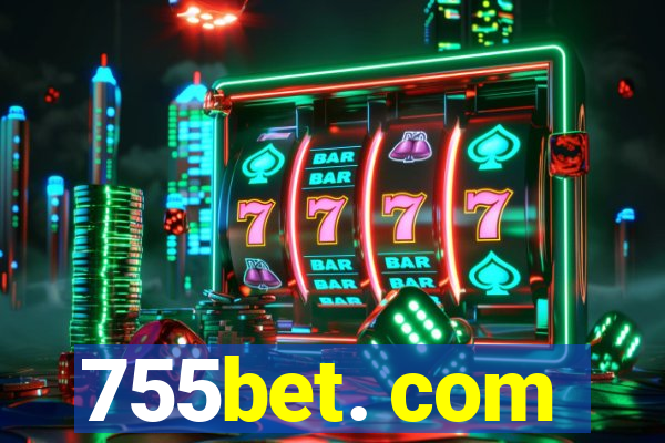 755bet. com